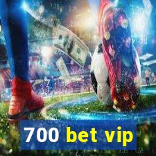 700 bet vip